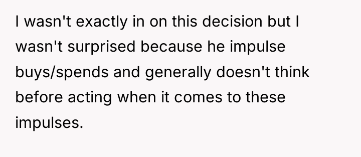 I wasn't exactly in on this decision but I wasn't...