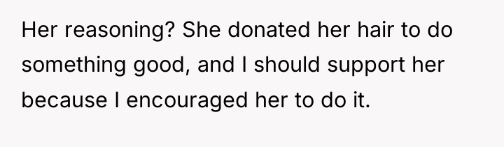 Her reasoning? She donated her hair to do something good,...