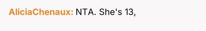 AliciaChenaux NTA. She's 13,