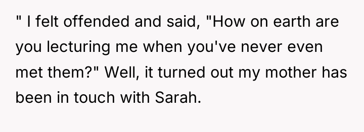 " I felt offended and said, "How on earth are...