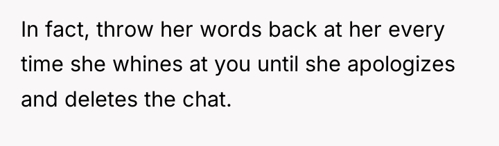 In fact, throw her words back at her every time...