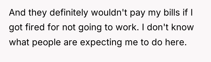 And they definitely wouldn't pay my bills if I got...
