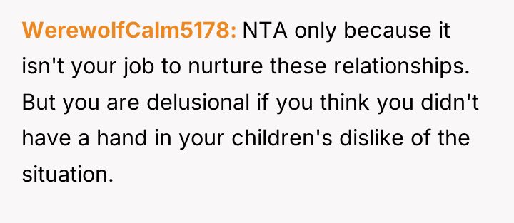 WerewolfCalm5178 NTA only because it isn't your job to nurture...