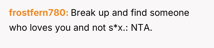 frostfern780 Break up and find someone who loves you and...