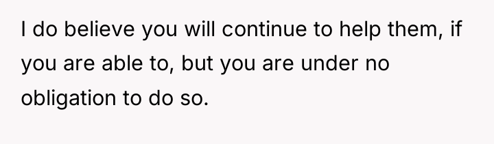 I do believe you will continue to help them, if...