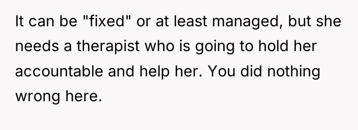 It can be "fixed" or at least managed, but she...