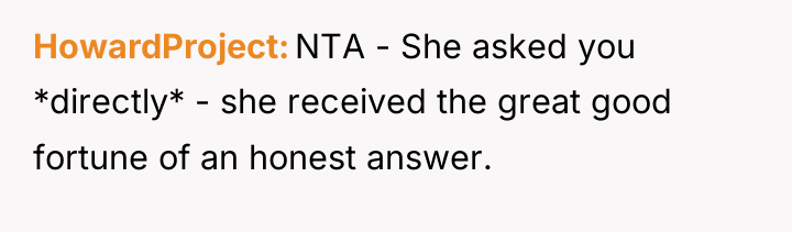 HowardProject NTA - She asked you *directly* - she received...