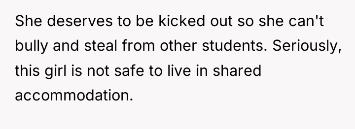 She deserves to be kicked out so she can't bully...