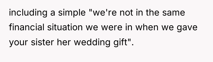 including a simple "we're not in the same financial situation...