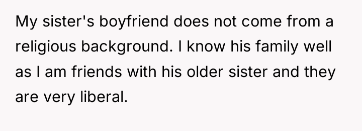 My sister's boyfriend does not come from a religious background....