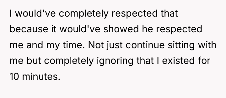 I would've completely respected that because it would've showed he...