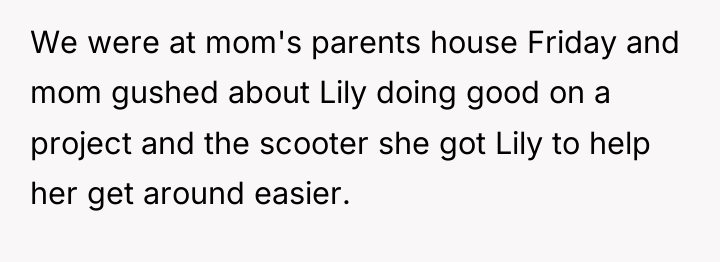We were at mom's parents house Friday and mom gushed...