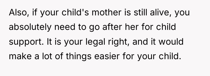 Also, if your child's mother is still alive, you absolutely...