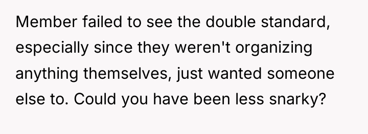 Member failed to see the double standard, especially since they...