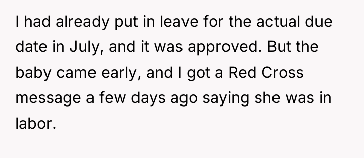 I had already put in leave for the actual due...