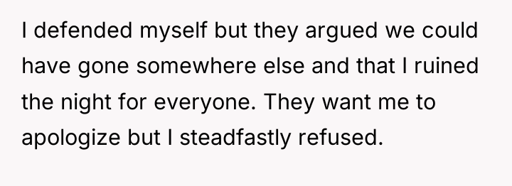 I defended myself but they argued we could have gone...