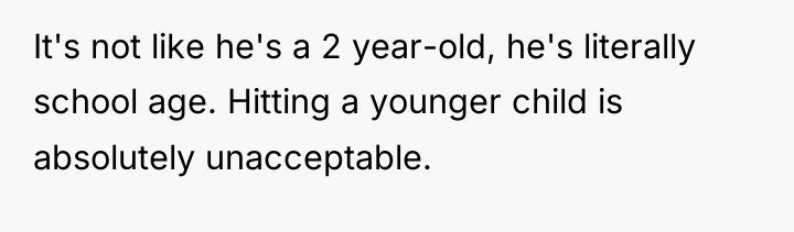 It's not like he's a 2 year-old, he's literally school...