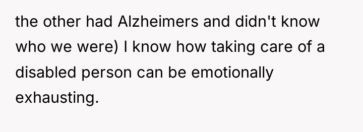 the other had Alzheimers and didn't know who we were)...