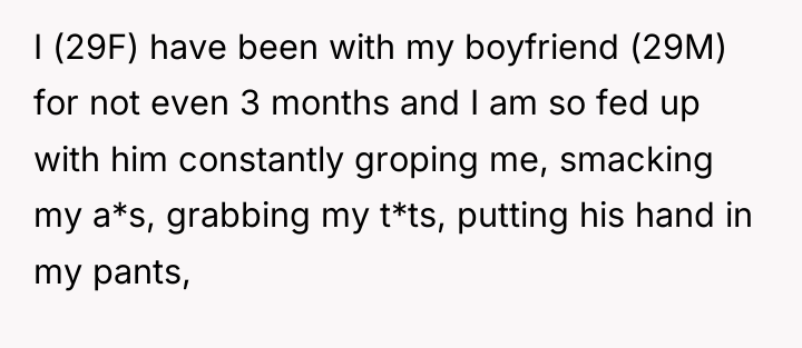 I (29F) have been with my boyfriend (29M) for not...
