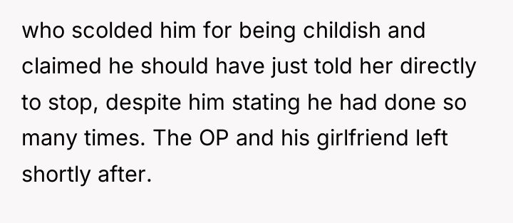 who scolded him for being childish and claimed he should...
