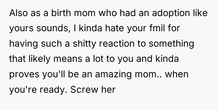 Also as a birth mom who had an adoption like...