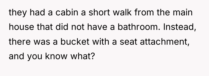 they had a cabin a short walk from the main...