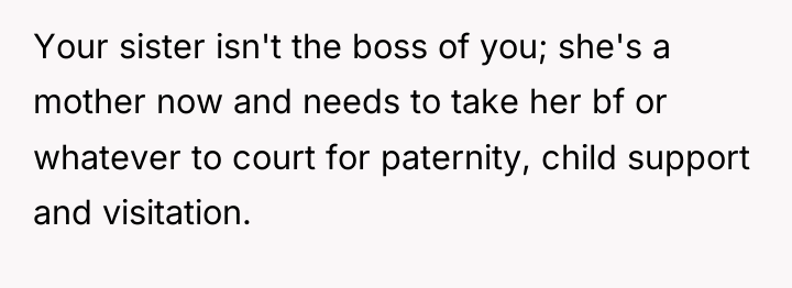 Your sister isn't the boss of you; she's a mother...