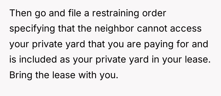 Then go and file a restraining order specifying that the...