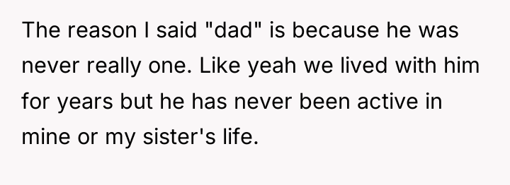 The reason I said "dad" is because he was never...