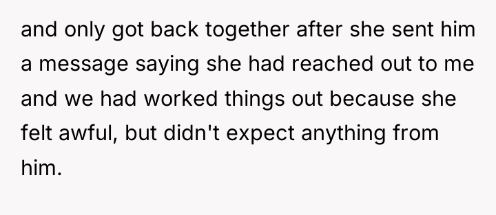 and only got back together after she sent him a...