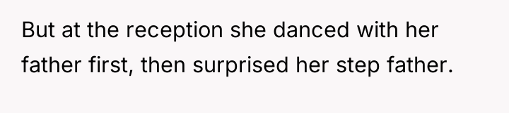 But at the reception she danced with her father first,...