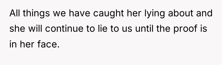 All things we have caught her lying about and she...