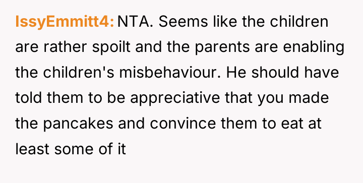 IssyEmmitt4 NTA. Seems like the children are rather spoilt and...
