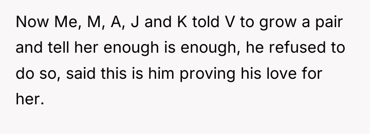 Now Me, M, A, J and K told V to...