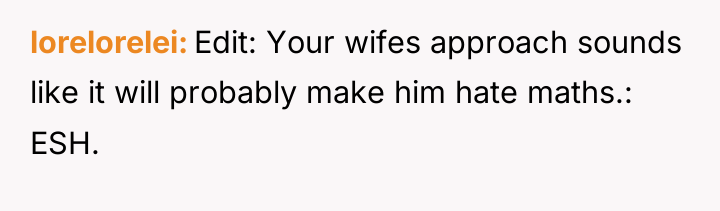 lorelorelei Edit: Your wifes approach sounds like it will probably...