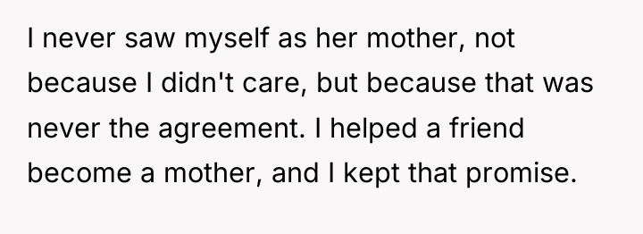 I never saw myself as her mother, not because I...