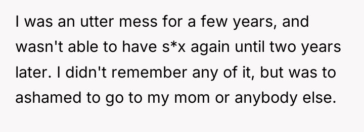 I was an utter mess for a few years, and...