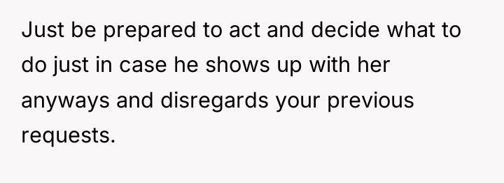 Just be prepared to act and decide what to do...