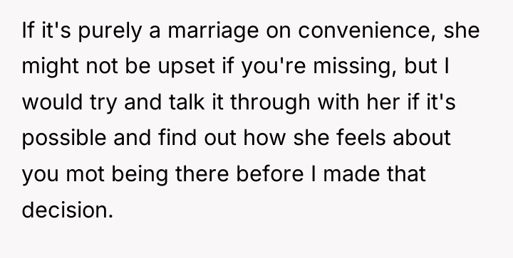 If it's purely a marriage on convenience, she might not...