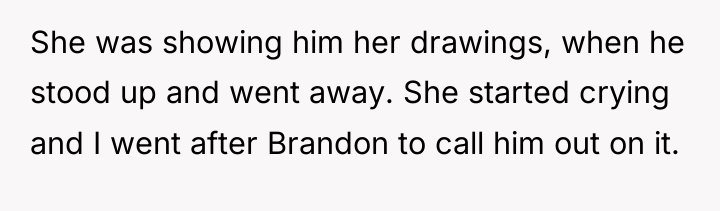 She was showing him her drawings, when he stood up...