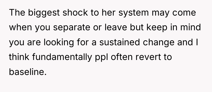 The biggest shock to her system may come when you...