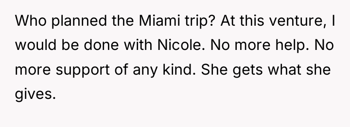 Who planned the Miami trip? At this venture, I would...