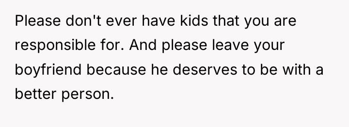 Please don't ever have kids that you are responsible for....