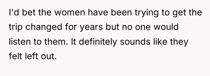 I'd bet the women have been trying to get the...