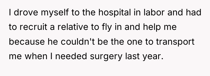 I drove myself to the hospital in labor and had...