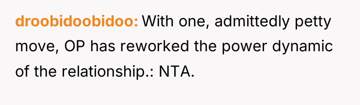 droobidoobidoo With one, admittedly petty move, OP has reworked the...