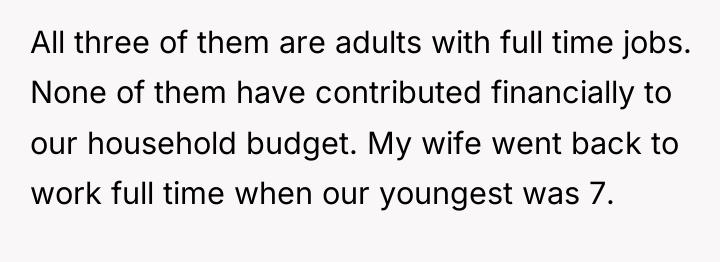 All three of them are adults with full time jobs....