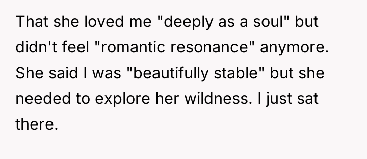 That she loved me "deeply as a soul" but didn't...