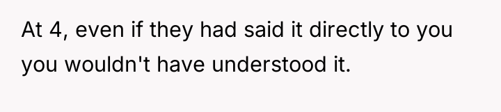 At 4, even if they had said it directly to...