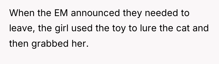 When the EM announced they needed to leave, the girl...